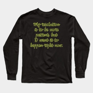 New Year's Resolution Funny Quotes Long Sleeve T-Shirt